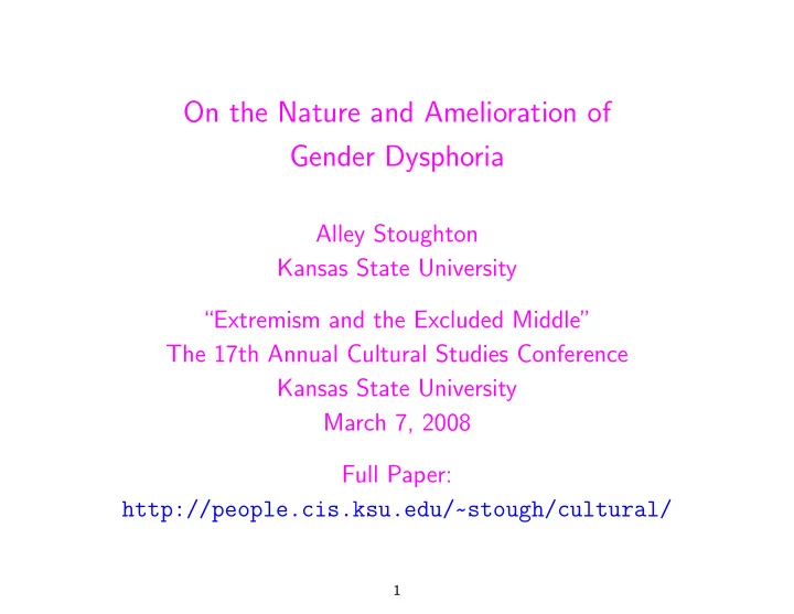 on the nature and amelioration of gender dysphoria