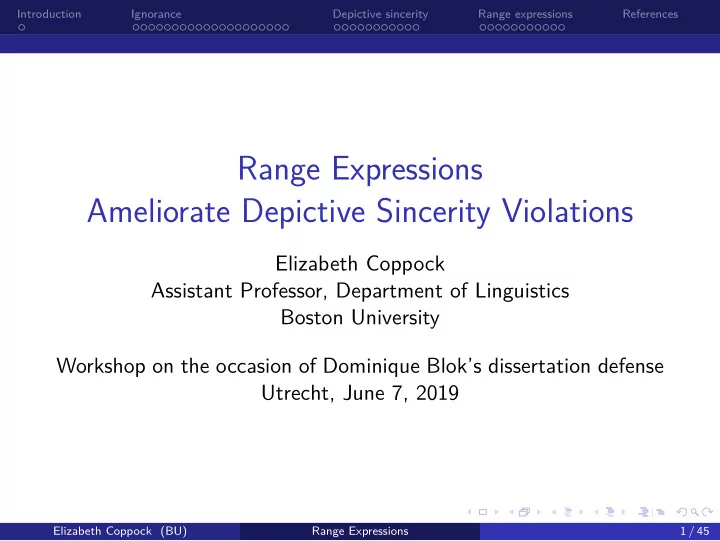 range expressions ameliorate depictive sincerity
