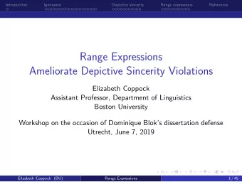Range Expressions  Ameliorate Depictive Sincerity Violations  Elizabeth Coppock  Assistant