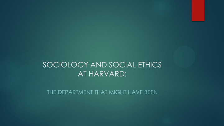 sociology and social ethics at harvard