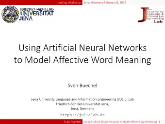 Using Artificial Neural Networks  to Model Affective Word Meaning  Sven Buechel  Jena University