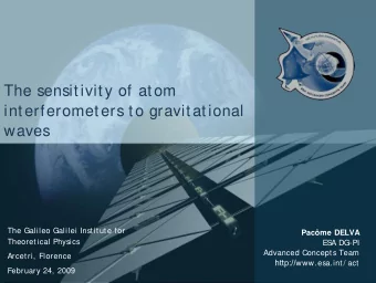 The sensitivity of atom  interferometers to gravitational  waves  The Galileo Galilei Institute for