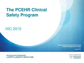 The PCEHR Clinical  Safety Program  HIC 2015  Prashan Malalasekera &amp; Neville Board  e-Health