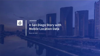 A San Diego Story with  Mobile Location Data  March 28, 2019  57.3%  Tourists  Balboa Park  San