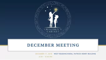 December Meeting  December 17, 2018  West Reading Room, Patrick Henry Building 2:30  4:00 PM