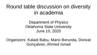 Round table discussion on diversity  in academia  Department of Physics  Oklahoma State University