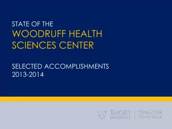 SCIENCES CENTER  SELECTED ACCOMPLISHMENTS  2013-2014  Sandra B. Dunbar, RN, DSN, Charles  Howard