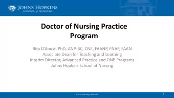 Doctor of Nursing Practice  Program  Rita DAoust, PhD, ANP-BC, CNE, FAANP, FNAP, FAAN  Associate