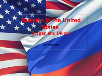 Russian in the United  States  (Kagan and Dillon)  Emma Raykhman  Introduction: Statistics