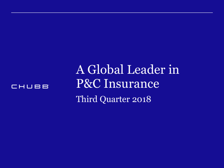 a global leader in p amp c insurance third quarter 2018