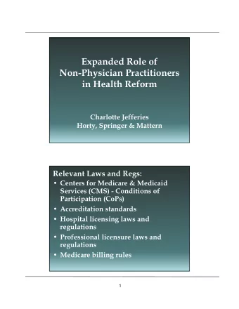 Expanded Role of  Non-Physician Practitioners  in Health Reform  Charlotte Jefferies  Horty,