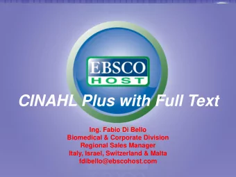 CINAHL Plus with Full Text  Ing. Fabio Di Bello  Biomedical &amp; Corporate Division  Regional