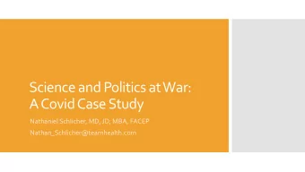 Science and Politics at War:  A CovidCase Study  Nathaniel Schlicher, MD, JD, MBA, FACEP