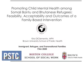 Promoting Child Mental Health among  Somali Bantu and Bhutanese Refugees:  Feasibility,