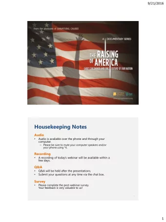 Housekeeping Notes  Audio  Audio is available over the phone and through your    computer.