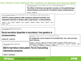 Can clinical trials address the realities of disease prevalence data?  1  Examples of Variability -