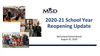 2020-21 School Year  Reopening Update  McFarland School Board  August 31, 2020  Overview