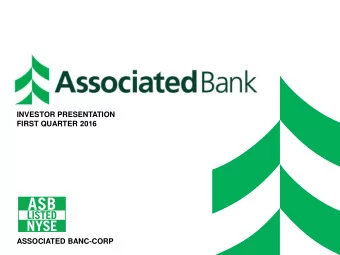 INVESTOR PRESENTATION  FIRST QUARTER 2016  ASSOCIATED BANC-CORP  FORWARD-LOOKING STATEMENTS