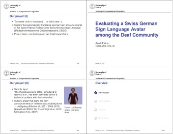 Evaluating a Swiss German  System that automatically translates German train announcements  of