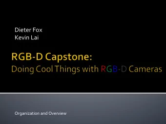 Dieter  Fox    Kevin  Lai    Organization  and  Overview    Teams  of