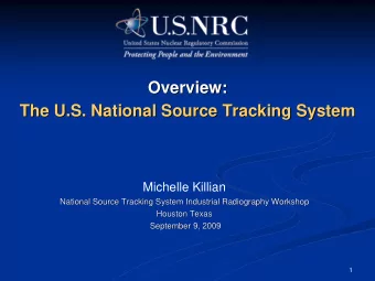Overview:  Overview:  The U.S. National Source Tracking System  The U.S. National Source Tracking