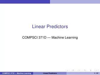 Linear Predictors  COMPSCI 371D  Machine Learning  COMPSCI 371D  Machine Learning  Linear