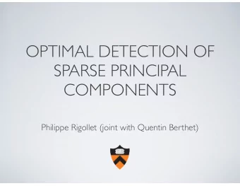 OPTIMAL DETECTION OF  SPARSE PRINCIPAL  COMPONENTS  Philippe Rigollet (joint with Quentin Berthet)