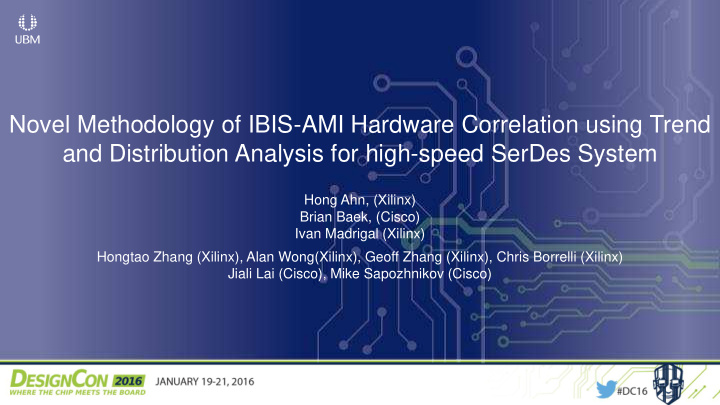 title novel methodology of ibis ami hardware correlation