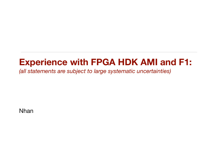 experience with fpga hdk ami and f1