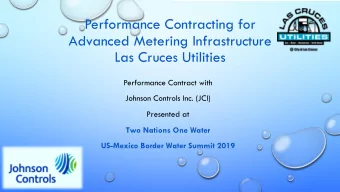 Performance Contracting for  Advanced Metering Infrastructure  Las Cruces Utilities  Performance