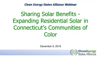 Expanding Residential Solar in  Connecticut's Communities of  Color  December 6, 2019  Housekeeping