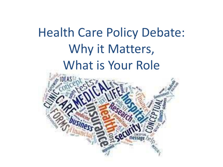 health care policy debate why it matters what is your