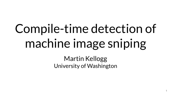 compile time detection of machine image sniping
