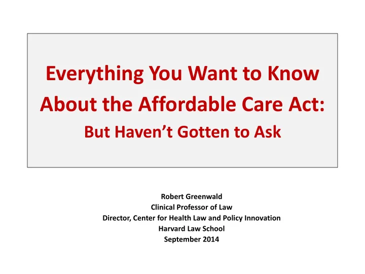 everything you want to know about the affordable care act