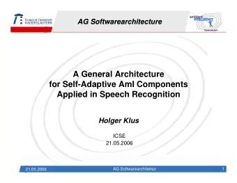 A General Architecture  for Self-Adaptive AmI Components  Applied in Speech Recognition  Holger