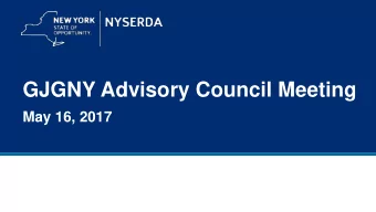 GJGNY Advisory Council Meeting  May 16, 2017  2  Agenda  Welcome and Introductions