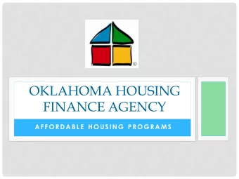 OKLAHOMA HOUSING  FINANCE AGENCY  AFFORDA BL E HOUSING PROGRAM S  AFFORDABLE HOUSING  2  3  NOBODY