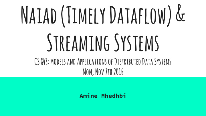 naiad timely dataflow streaming systems