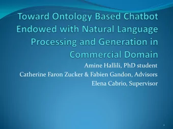 Catherine Faron Zucker &amp; Fabien Gandon, Advisors  Elena Cabrio, Supervisor  1  Headlines