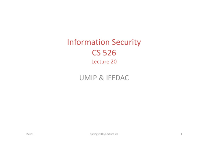 i f information security ti s it cs 526