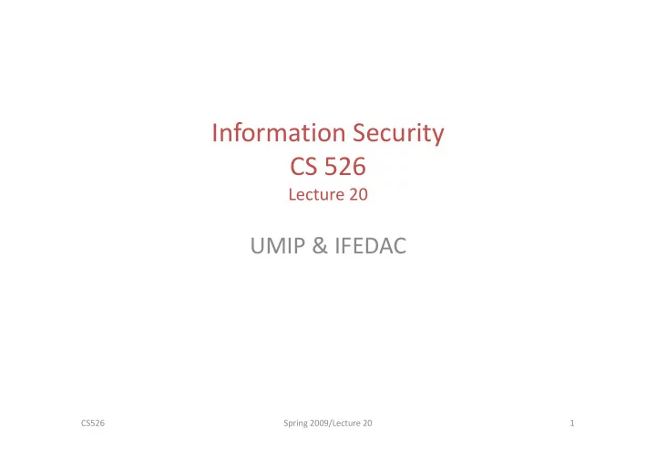i f information security ti s it cs 526