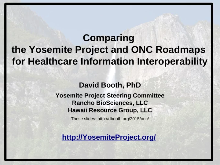 comparing the yosemite project and onc roadmaps for