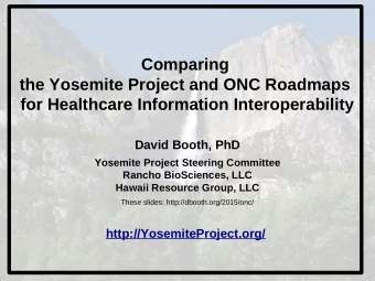 Comparing  the Yosemite Project and ONC Roadmaps  for Healthcare Information Interoperability