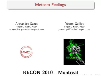 RECON 2010 - Montreal  Metasm  Tracer  MSR  NIC  Plan  Metasm  1  Tracer  2  MSR  3  NIC  4  A.