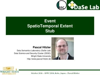 Event  SpatioTemporal Extent  Stub  Pascal Hitzler  Data Semantics Laboratory (DaSe Lab)  Data