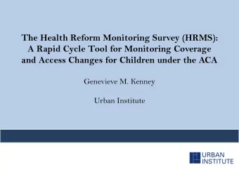 and Access Changes for Children under the ACA  Genevieve M. Kenney  Urban Institute  The Affordable
