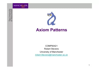 Axiom Patterns  COMP60421  Robert Stevens  University of Manchester