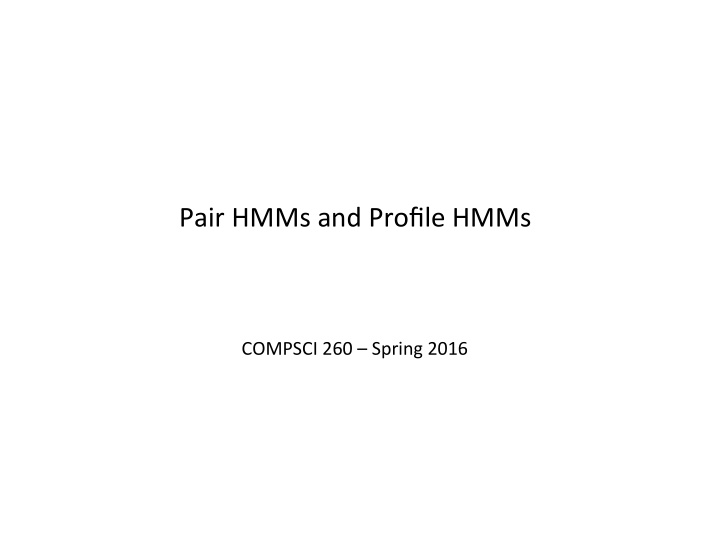 pair hmms and profile hmms