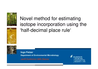 Novel method for estimating  isotope incorporation using the  half-decimal place rule  Ingo