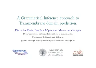 A Grammatical Inference approach to  Transmembrane domain prediction.  Piedachu Peris, Dami  an